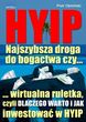 HYIP. Najszybsza droga do bogactwa, czy...