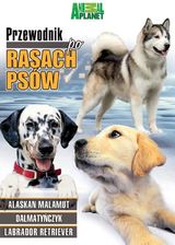 Przewodnik po rasach psów cz. 1 (seria Animal Planet)