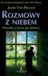 Rozmowy z niebem. Prawda o życiu po śmierci