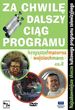 za chwilę dalszy ciąg programu 2 (DVD)