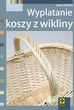Wyplatanie koszy z wikliny