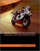 Motocyklista doskonały Droga do mistrzostwa (2011)