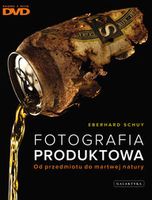 Fotografia produktowa Od przedmiotu do martwej natury + DVD