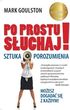 Po prostu słuchaj! sztuka porozumienia