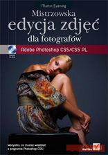 Mistrzowska edycja zdjęć. Adobe Photoshop CS5/CS5 PL dla fotografów