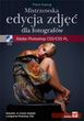 Mistrzowska edycja zdjęć. Adobe Photoshop CS5/CS5 PL dla fotografów