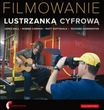 Filmowanie Lustrzanką Cyfrową