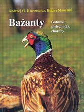 Bażanty. Gatunki, pielęgnacja, choroby