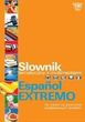 Espanol Extremo słownik tematyczny z multimediami Espanol Extremo słownik tematyczny z multimediami