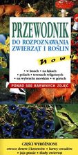 Nowy przewodnik do rozpoznawania zwierząt i roślin