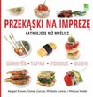 Przekąski na imprezę łatwiejsze niż myślisz.