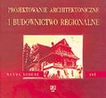 Dokumentacja budowlana. Część 5. Projektowanie architektoniczne i budownictwo regionalne