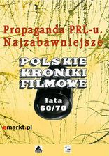 Propaganda PRL-u. Najzabawniejsze Polskie Kroniki Filmowe. Lata 60/70 (DVD)
