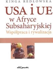 USA i UE w Afryce Subsaharyjskiej. Współpraca i rywalizacja