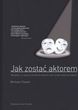 Jak zostać aktorem