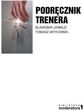 Podręcznik trenera. Praktyka prowadzenia szkoleń - Tomasz Witkowski, Sławomir Jarmuż (E-book)