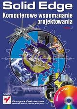 Solid Edge. Komputerowe wspomaganie projektowania