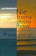 Nie trzeba głośno mówić