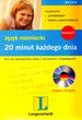 Język niemiecki 20 minut każdego dnia poziom podstawowy i średnio zaawansowany + CD