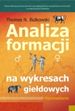 Analiza formacji na wykresach giełdowych. Wprowadzenie - Thomas N. Bulkowski