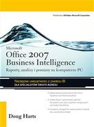 Microsoft Office 2007 Business Intelligence. Raporty, analizy i pomiary na komputerze PC