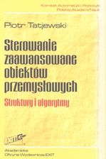 Sterowanie zaawansowane obiektów przemysłowych. Struktury i