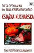 Dieta optymalna. Książka kucharska. 700 przepisów kulinarnych