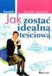 Jak zostać idealną teściową