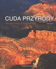Cuda Przyrody. Ameryka Północna