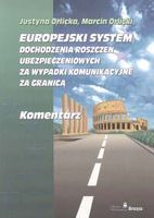 Europejski system dochodzenia roszczeń ubezpieczeniowych za wypadki komunikacyjne za granicą komentarz