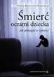 Śmierć oczami dziecka