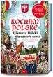 Kocham Polskę. Historia Polski dla naszych dzieci