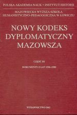 Nowy kodeks dyplomatyczny Mazowsza część III Codex diplomaticus Masoviae novus pars III