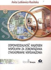 Odpowiedzialność majątkiem wspólnym za zobowiązania cywilnoprawne współmałżonka