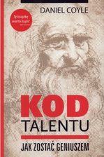 Kod talentu. Jak zostać geniuszem