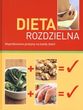 Dieta rozdzielna. Wypróbowane przepisy na każdy dzień - Praca zbiorowa