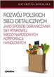 Rozwój polskich sieci detalicznych