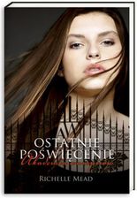 Akademia wampirów. Ostatnie poświęcenie