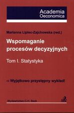 Wspomaganie procesów decyzyjnych t.1 Statystyka