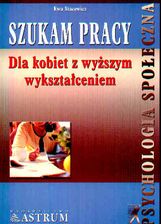 Szukam pracy. Dla kobiet z wyższym wykształceniem