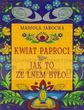Kwiat paproci Jak to ze lnem było