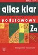 Alles klar 2A Podręcznik z ćwiczeniami zakres podstawowy Wydanie zmienione + CD