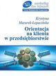Orientacja na klienta w przedsiębiorstwie