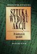 Sztuka wyboru akcji. Dziesięć skutecznych sposobów
