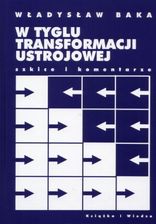 W tyglu transformacji ustrojowej