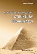 Klasyczne i nowoczesne struktury organizacji - Hanna Fołtyn