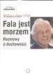 Fala jest morzem