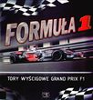 FORMUŁA 1. TORY WYŚCIGOWE GRAND PRIX F1