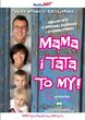 Mama i Tata to My. Obalam mity o zdrowiu, rozwoju i żywieniu dzieci