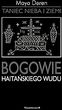 Taniec Nieba i Ziemi Bogowie haitańskiego wudu